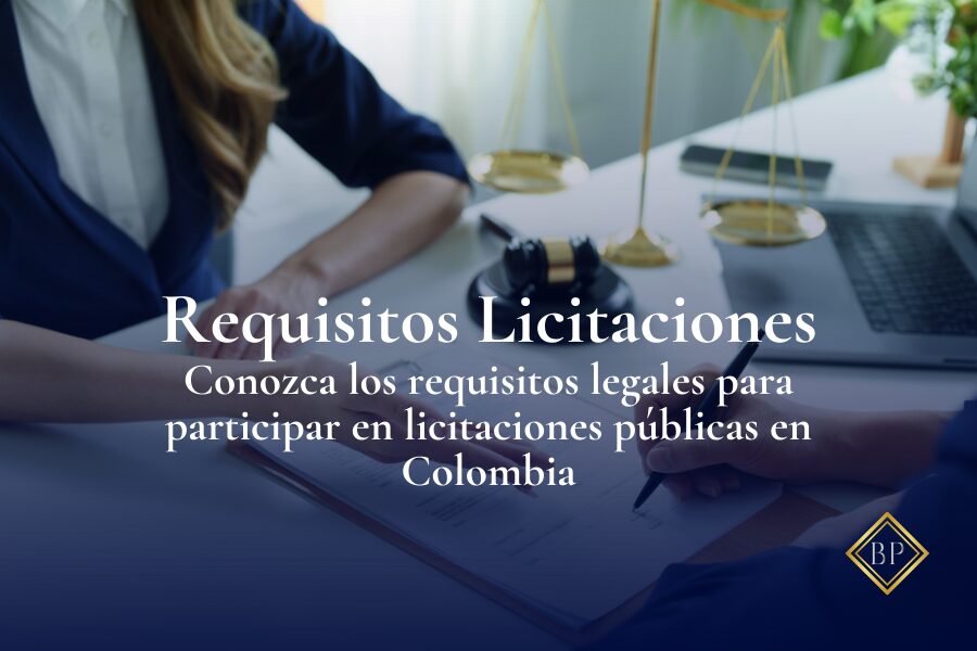 Los requisitos legales para participar en licitaciones públicas en Colombia